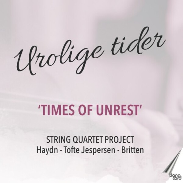 Times of Unrest: String Quartet Project | Danacord DACOCD945