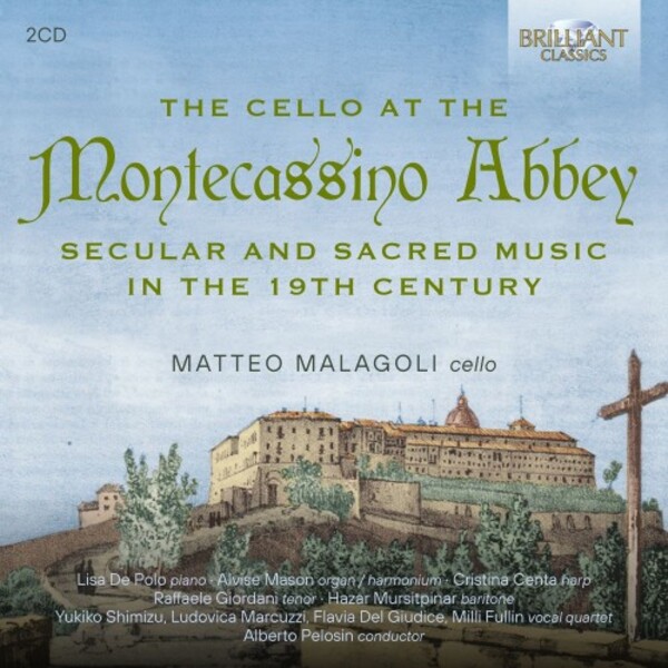 The Cello at the Montecassino Abbey: Secular and Sacred Music in the 19th Century | Brilliant Classics 96713