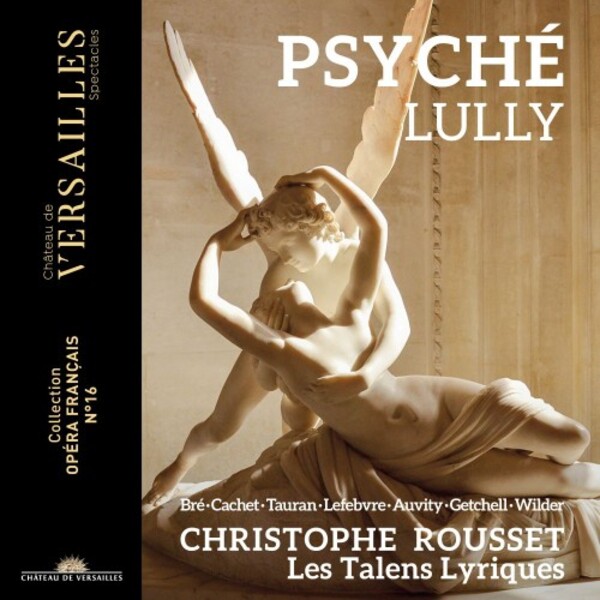 Lully - Psyche | Chateau de Versailles Spectacles CVS086