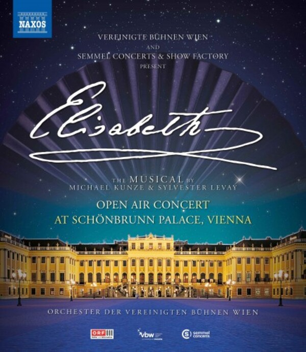 Elisabeth: The Musical - Open Air Concert at Schonbrunn Palace (Blu-ray) | Naxos - Blu-ray NBD0164V