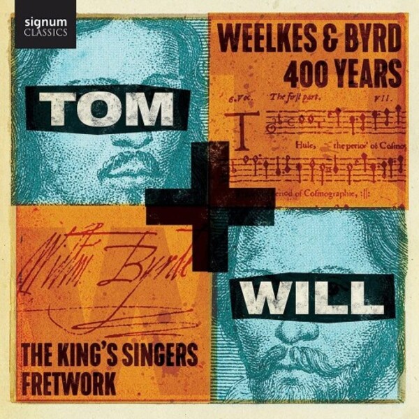 Tom + Will: Weelkes & Byrd - 400 Years | Signum SIGCD731