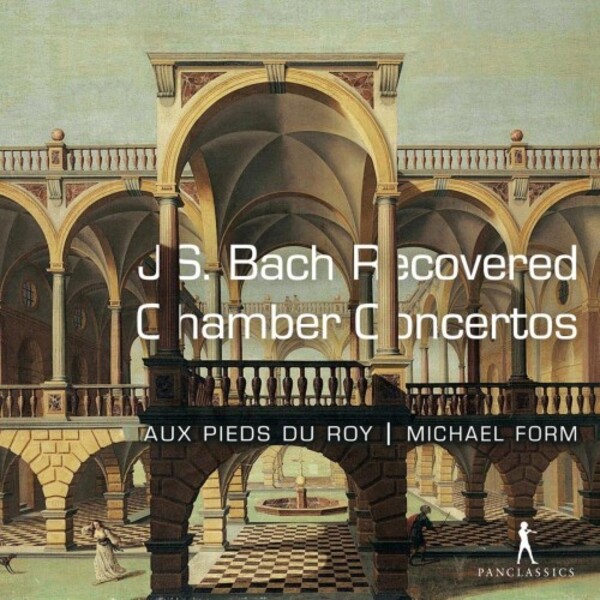 JS Bach - Recovered Chamber Concertos | Pan Classics PC10445