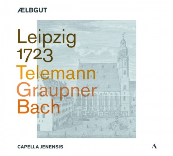 Leipzig 1723: Telemann, Graupner, Bach - Cantatas | Accentus ACC30598