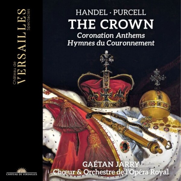 Handel & Purcell - The Crown: Coronation Anthems | Chateau de Versailles Spectacles CVS110