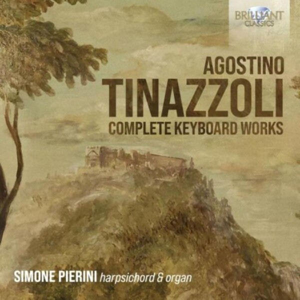 Tinazzoli - Complete Keyboard Works | Brilliant Classics 96875