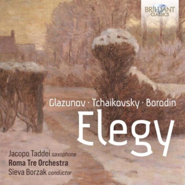 Elegy: Glazunov, Tchaikovsky, Borodin | Brilliant Classics 96763