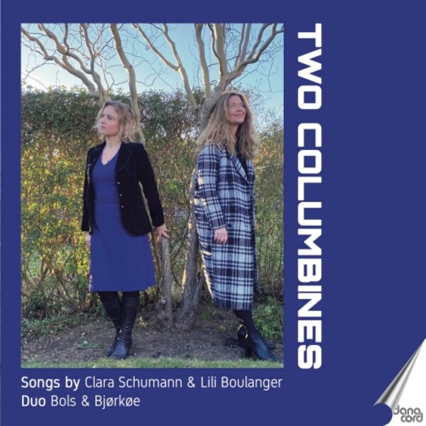 Two Columbines: Songs by C Schumann & L Boulanger | Danacord DACOCD959