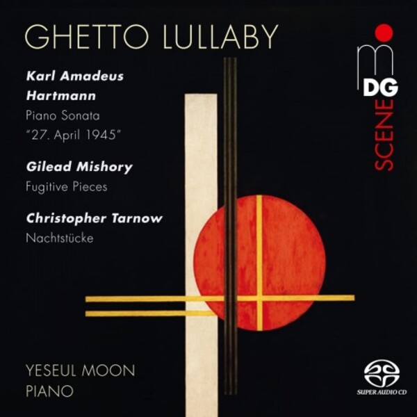 Ghetto Lullaby: Works for Piano by Hartmann, Tarnow & Mishory | MDG (Dabringhaus und Grimm) MDG90422676