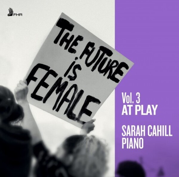 The Future is Female Vol.3: At Play | First Hand Records FHR133