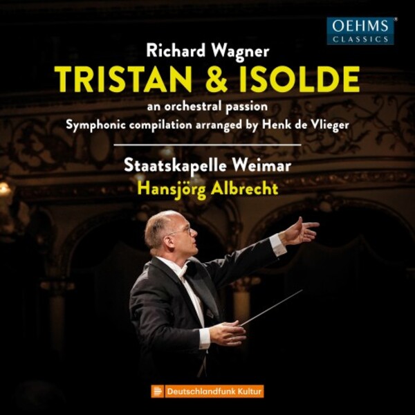 Wagner - Tristan und Isolde: An Orchestral Passion | Oehms OC1729