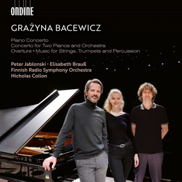 Bacewicz - Piano Concerto, Concerto for 2 Pianos, Overture, etc. | Ondine ODE14272