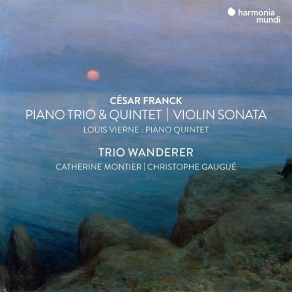 Franck - Piano Trio & Quintet, Violin Sonata; Vierne - Piano Quintet | Harmonia Mundi HMM902318.19