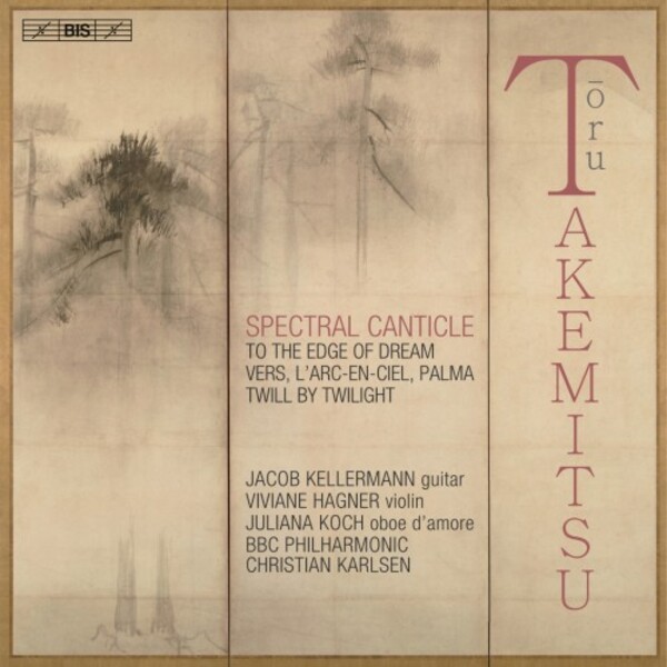 Takemitsu - Spectral Canticle | BIS BIS2655