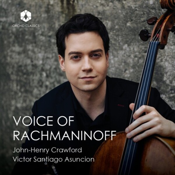 Voice of Rachmaninov: Works & Transcriptions for Cello & Piano | Orchid Classics ORC100241