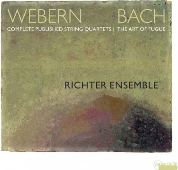 Webern - Complete Published String Quartets; JS Bach - The Art of Fugue | Passacaille PAS1129