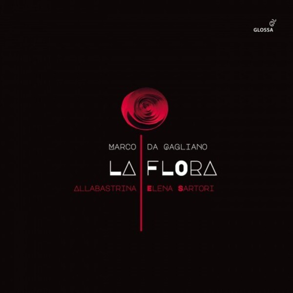 M da Gagliano - La Flora | Glossa GCD923904