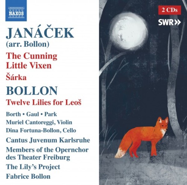 Janacek (arr. Bollon) - The Cunning Little Vixen, Sarka; Bollon - 12 Lilies for Leos | Naxos - Opera 866052627