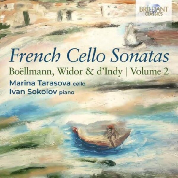 French Cello Sonatas Vol.2: Boellmann, Widor & dIndy | Brilliant Classics 96821