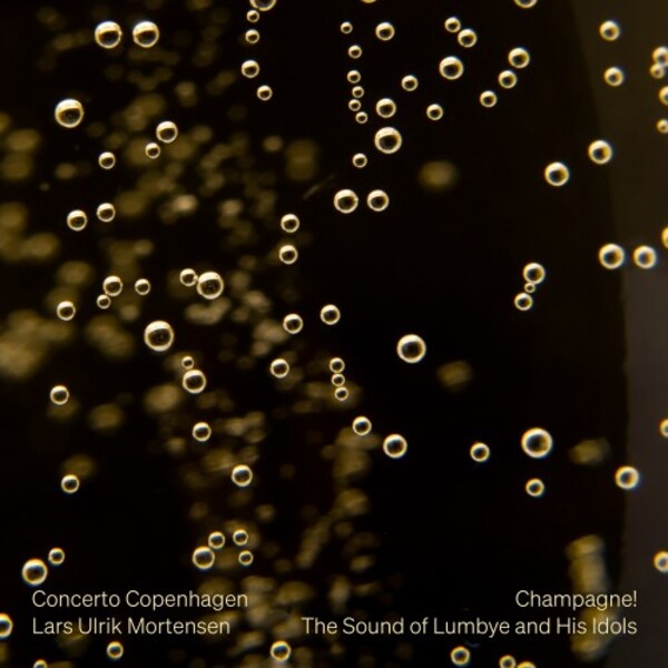 Champagne: The Sound of Lumbye and his Idols | Dacapo 8224750