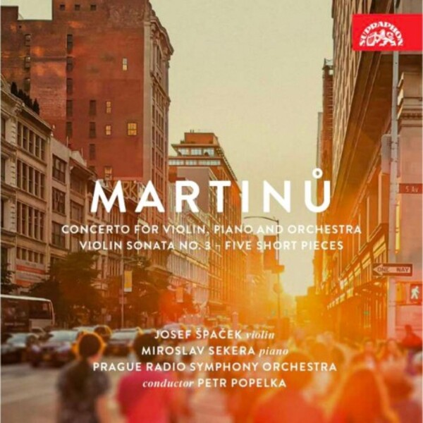 Martinu - Concerto for Violin & Piano, Violin Sonata no.3, 5 Short Pieces | Supraphon SU43302