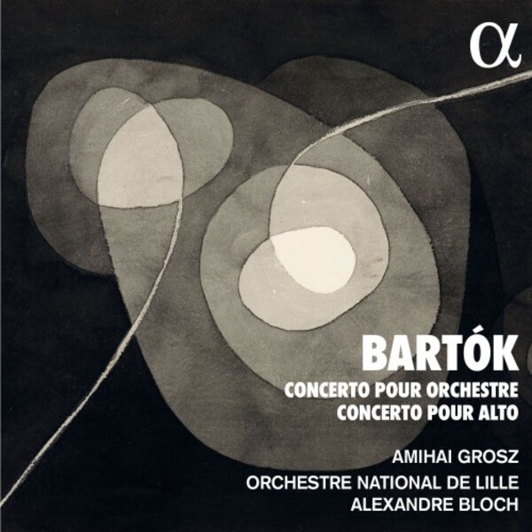 Bartok - Concerto for Orchestra, Viola Concerto | Alpha ALPHA1013