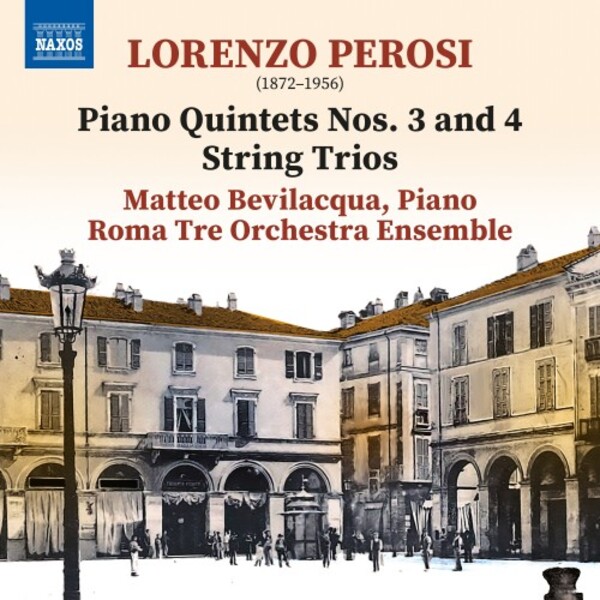 Perosi - Piano Quintets 3 & 4, String Trios | Naxos 8574484