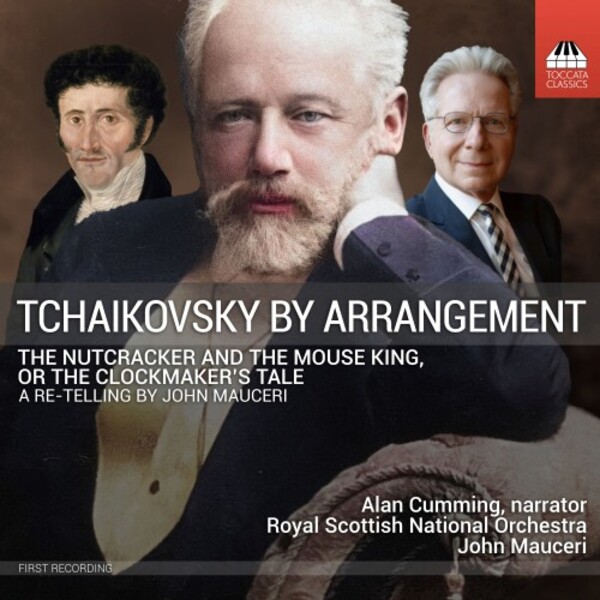 Tchaikovsky by Arrangement: The Nutcracker and the Mouse King (arr. Mauceri) | Toccata Classics TOCC0704