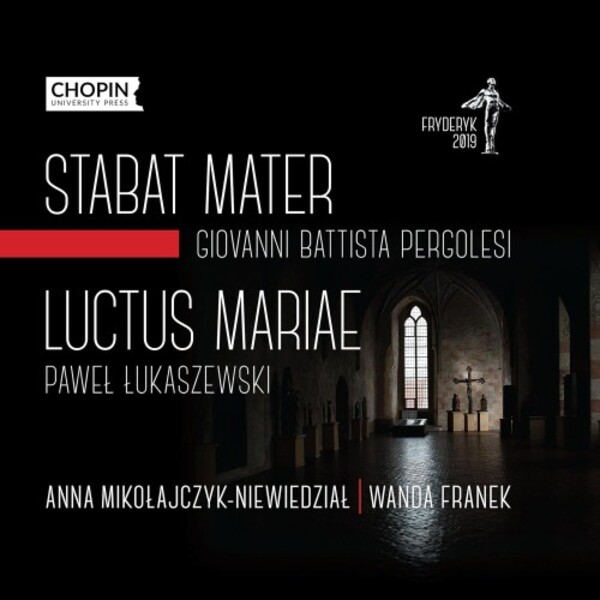Pergolesi - Stabat Mater; Lukaszewski - Luctus Mariae | Chopin University Press UMFCCD103