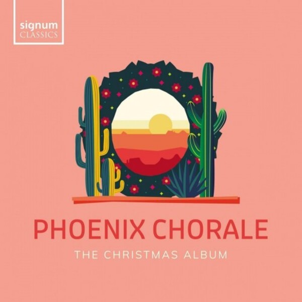 Phoenix Chorale: The Christmas Album | Signum SIGCD762
