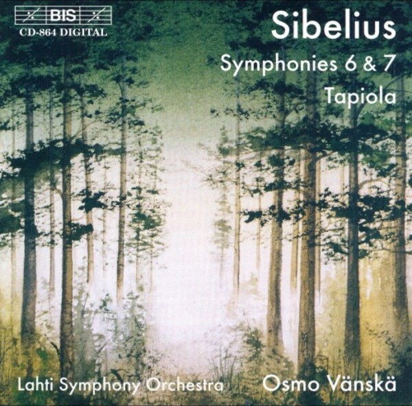 Sibelius - Symphonies 6 & 7, Tapiola | BIS BISCD864