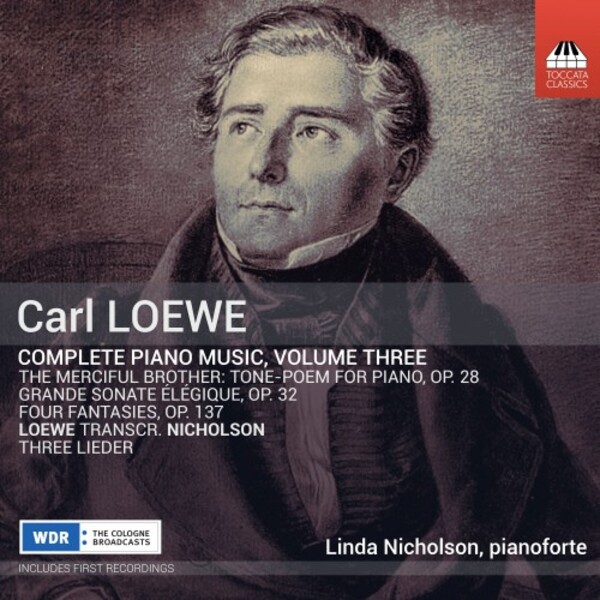 Loewe - Complete Piano Music Vol.3 | Toccata Classics TOCC0690