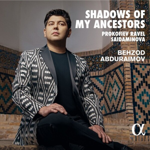 Behzod Abduraimov: Shadows of My Ancestors - Prokofiev, Ravel, Saidaminova | Alpha ALPHA1028