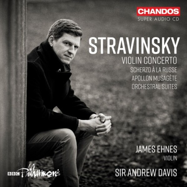 Stravinsky - Violin Concerto, Apollon musagete, Scherzo a la russe, etc. | Chandos CHSA5340