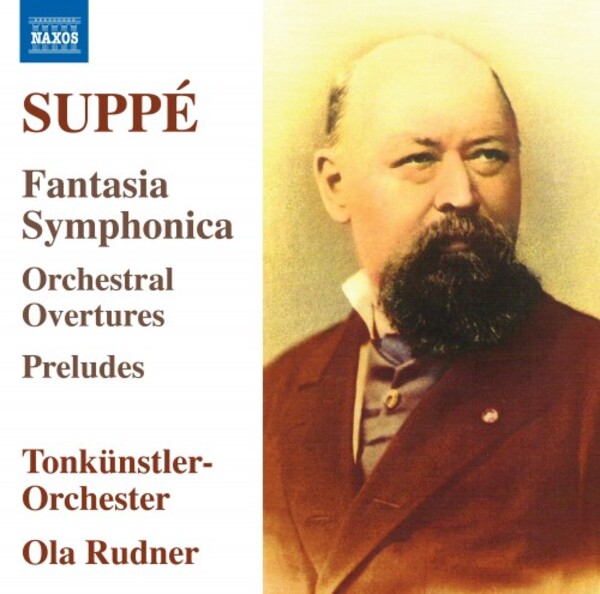 Suppe - Fantasia Symphonica, Overtures, Preludes | Naxos 8574538