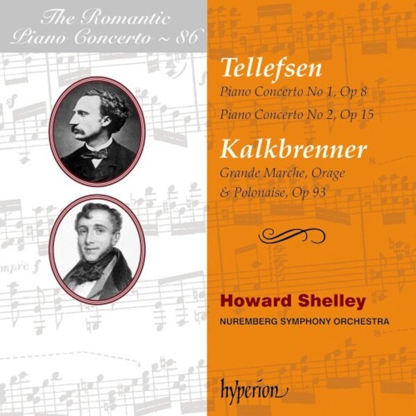 The Romantic Piano Concerto Vol.86: Tellefsen & Kalkbrenner | Hyperion - Romantic Piano Concertos CDA68345