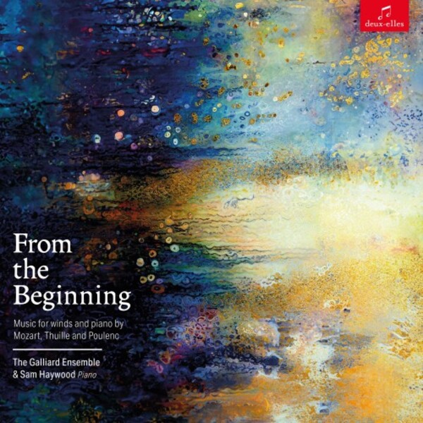 From the Beginning: Music for Winds and Piano by Mozart, Thuille and Poulenc | Deux Elles DXL1198