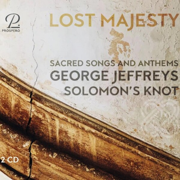 G Jeffreys - Lost Majesty: Sacred Songs and Anthems | Prospero Classical PROSP0086