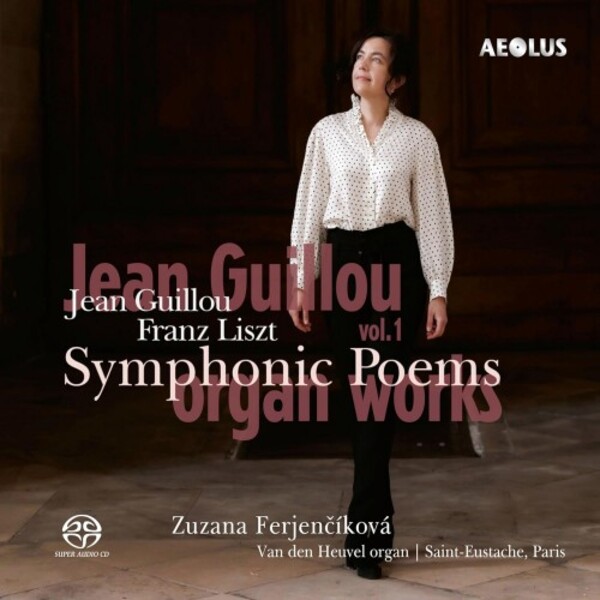Guillou - Organ Works Vol.1: Symphonic Poems by Guillou & Liszt
