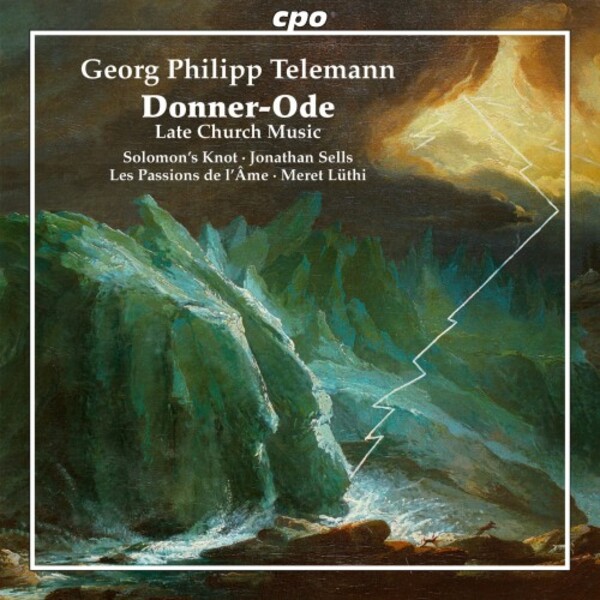 Telemann - Donner-Ode: Late Church Music | CPO 5555462