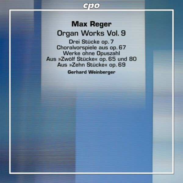 Reger - Organ Works Vol.9 | CPO 5552892