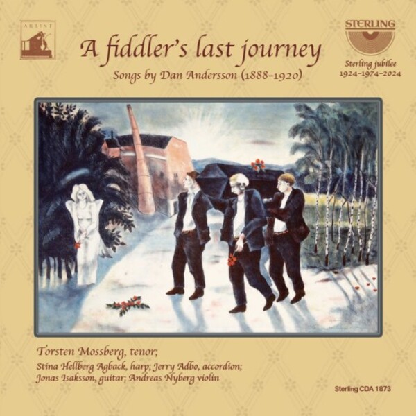 A Fiddlers Last Journey: Settings of Poems by Dan Andersson | Sterling CDA1873