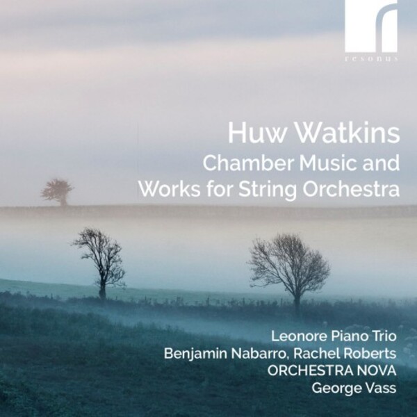 Watkins - Chamber Music and Works for String Orchestra | Resonus Classics RES10338