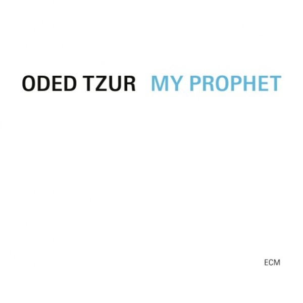 Oded Tzur: My Prophet | ECM 6514241
