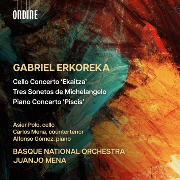 Erkoreka - Cello & Piano Concertos, Tres Sonetos de Michelangelo | Ondine ODE14422