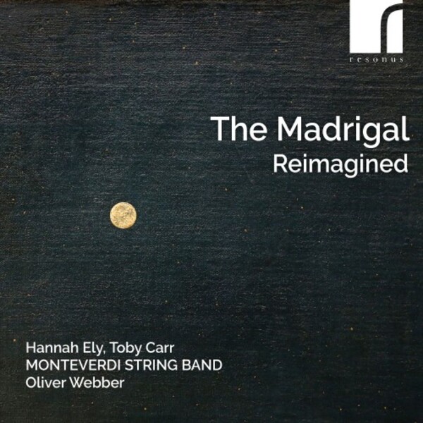 The Madrigal Reimagined | Resonus Classics RES10341