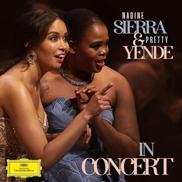 Nadine Sierra & Pretty Yende in Concert | Decca 4866193