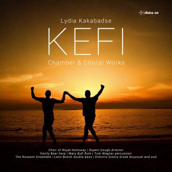 Kakabadse - Kefi: Chamber & Choral Works | Divine Art DDX21129