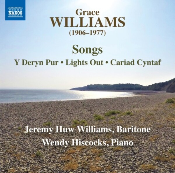 Grace Williams - Songs: Y Deryn Pur, Lights Out, Cariad Cyntaf, etc. | Naxos 8571384