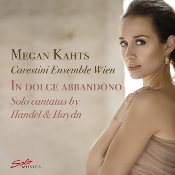 Handel & Haydn - In dolce abbandono: Solo Cantatas | Solo Musica SM459