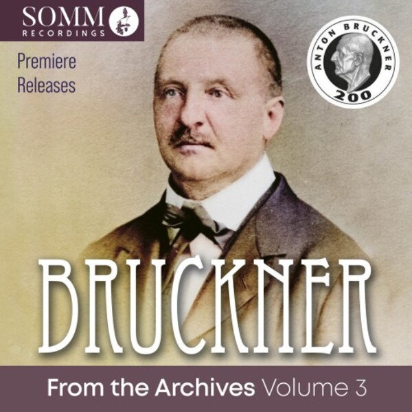 Bruckner from the Archives Vol.3: Symphonies 3 & 4 | Somm ARIADNE50292